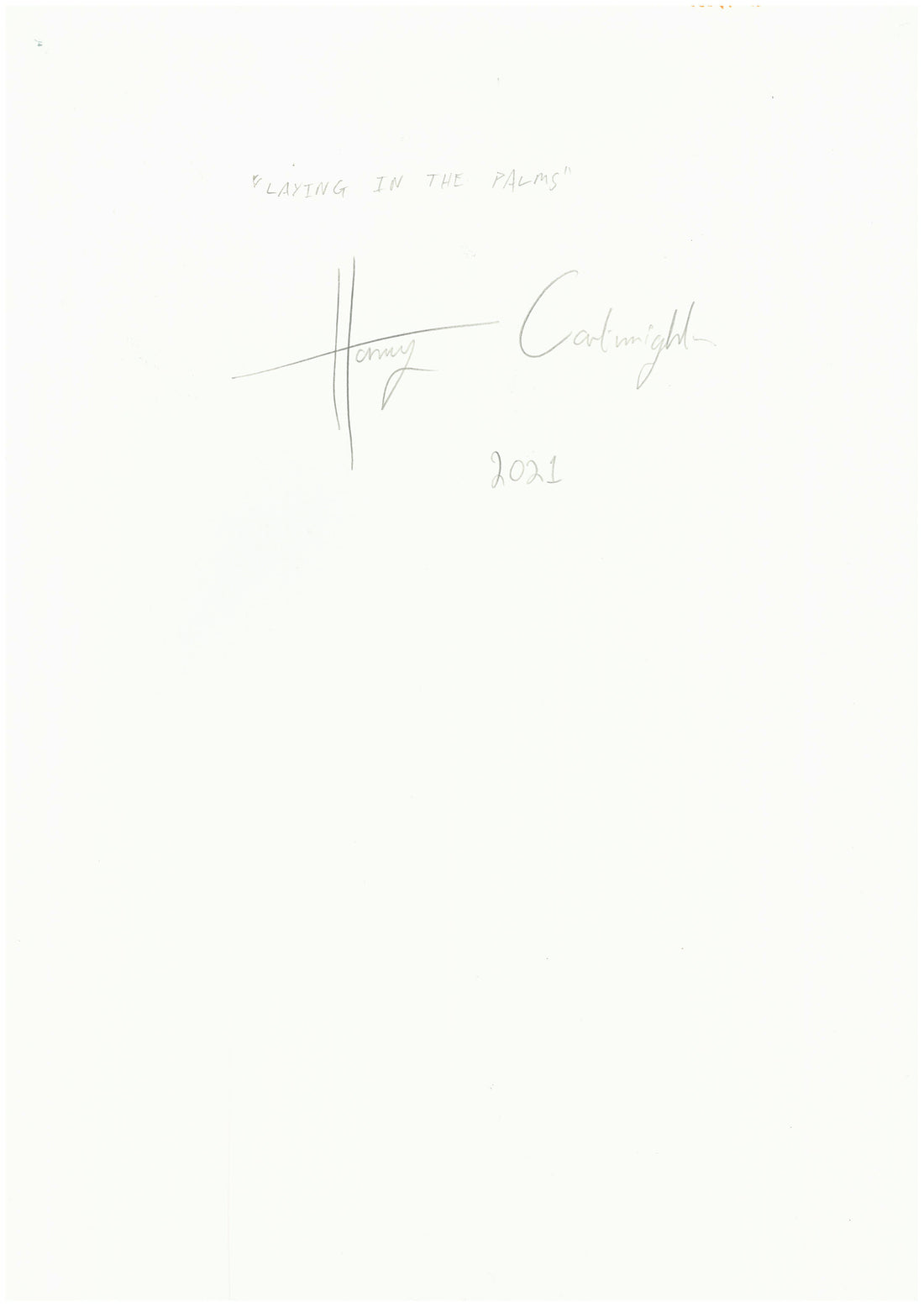 Art School: Harry Cartwright, Laying In The Palms (signature)
